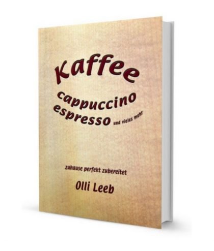 Abbildung des Titel Covers des Buches "Kaffee, cappuccino, espresso und vieles mehr"